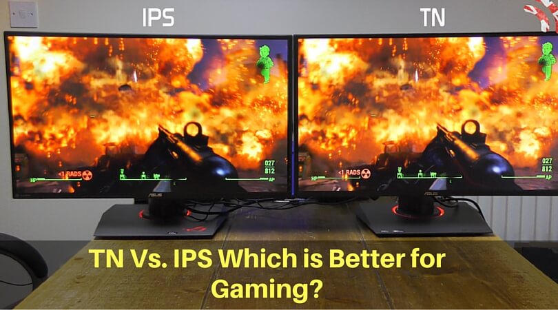 TN Vs. IPS which is better for gaming