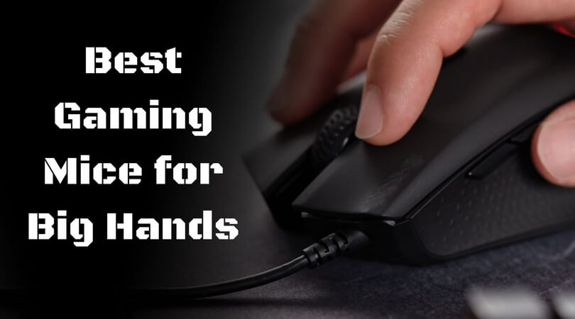 Best Gaming Mice for Big Hands