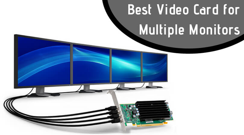 Best video card for multiple monitors