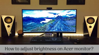 How to adjust brightness on Acer monitor