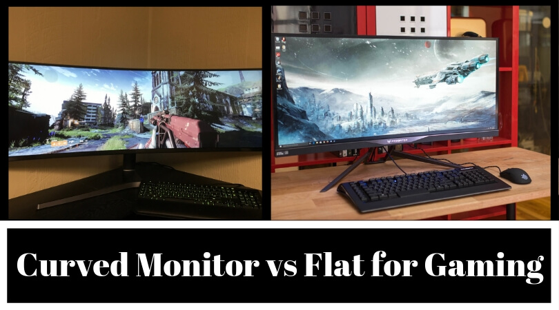 Curved monitor vs flat for gaming