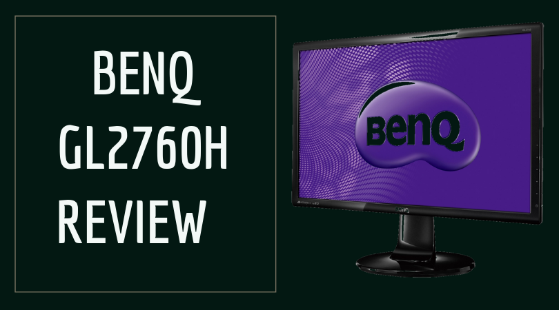 BenQ GL2760H Review
