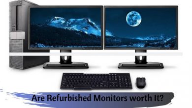 Are Refurbished Monitors worth It