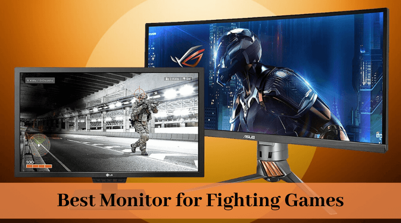Best Monitor for Fighting Games: Top Fighting Game Screen (2019)