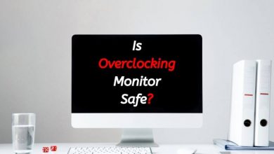 Is Overclocking Monitor Safe