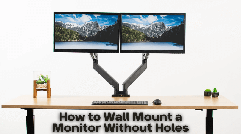 How to Wall Mount a Monitor Without Holes
